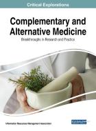Complementary and Alternative Medicine edito da Medical Information Science Reference