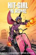 Hit-Girl Volume 3: In Rome di Rafael Scavone edito da IMAGE COMICS