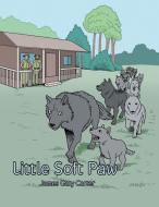 Little Soft Paw di James Gary Carter edito da AuthorHouse