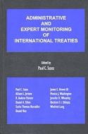 Administrative and Expert Monitoring of International Treaties di Paul Szasz edito da HOTEI PUB