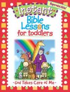 For Toddlers: God Takes Care of Me di Mary J. Davis edito da Rainbow Publishers