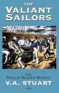 The Valiant Sailors di V. A. Stuart edito da McBooks Press