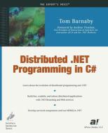 Distributed .NET Programming in C# di Tom Barnaby edito da Apress