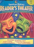 American History Reader's Theater, Grade 3-4: Develop Reading Fluency and Text Comprehension Skills di Alaska Hults edito da Creative Teaching Press