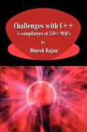 Challenges With C++. A Compilation Of 550+ Mcq\'s di Dinesh Rajan edito da Fultus Corporation