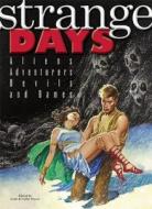 Strange Days: Aliens, Adventurers, Devils, and Dames edito da Underwood Books