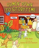 Comin' Down to Storytime [With Booklet] di Rob Reid edito da Upstartbooks