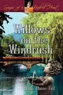 Willows on the Windrush di Doris Elaine Fell edito da OakTara Publishers