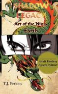 Art of the Ninja di T. J. Perkins edito da Silver Leaf Books