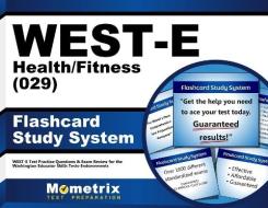West-E Health/Fitness (029) Flashcard Study System: West-E Test Practice Questions and Exam Review for the Washington Educator Skills Tests-Endorsemen di West-E Exam Secrets Test Prep Team edito da Mometrix Media LLC
