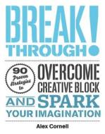 Breakthrough! di Alex Cornell edito da Princeton Architectural Press