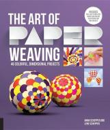 The Art of Paper Weaving di Anna Schepper, Lene Schepper edito da Quarry Books