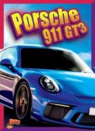 Porsche 911 Gt3 di Julia Garstecki edito da BLACK RABBIT BOOKS