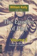 The Epistles of Paul Volume 2 di William Kelly edito da LIGHTNING SOURCE INC