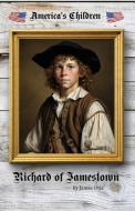 Richard of Jamestown di James Otis edito da Living Book Press