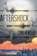 Aftershock di Tom R. Bentley edito da Write Word Publishing