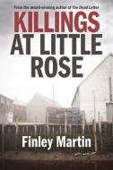 Killings at Little Rose di Finley Martin edito da ACORN PR