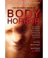 The Mammoth Book Of Body Horror di Marie O'Regan edito da Little, Brown Book Group