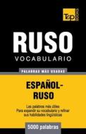 Vocabulario Espanol-Ruso - 5000 Palabras Mas Usadas di Andrey Taranov edito da T&p Books