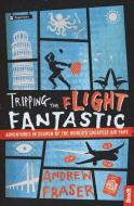 Tripping the Flight Fantastic di Andrew Fraser edito da Bradt Travel Guides