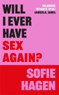 Will I Ever Have Sex Again? di Sofie Hagen edito da Bonnier Books Ltd