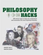 Philosophy Hacks di Robert Arp, Martin Cohen edito da Octopus Publishing Group
