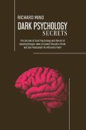 Dark Psychology Secrets di Mind Richard Mind edito da Mauro Fumagalli