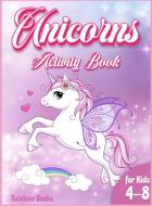 Unicorn Activity book for kids di Rainbow Books edito da Rainbow Books