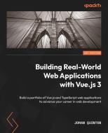Building Real-World Web Applications with Vue.js 3 di Joran Quinten edito da PACKT PUB