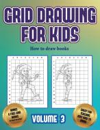 How to draw books (Grid drawing for kids - Volume 3) di James Manning edito da Best Activity Books for Kids