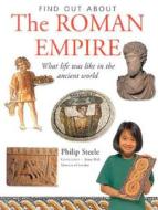 Find Out About The Roman Empire di Philip Steele, Jenny Hall edito da Anness Publishing