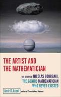The Artist And The Mathematician di Amir D. Aczel edito da Oldcastle Books Ltd