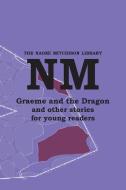 Graeme and the Dragon and other stories  for young readers di Naomi Mitchison edito da Kennedy & Boyd