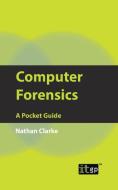 Computer Forensics di Nathan Clarke edito da ITGP