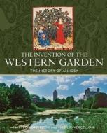 The Invention Of The Western Garden di Matteo Vercelloni, Virgilio Vercelloni edito da Waverley Books