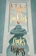 A Tale Of Two Cities di Charles Dickens edito da Wordsworth Editions Ltd