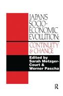 Japan's Socio-Economic Evolution di Sarah Metzger-Court, Werner Pascha edito da Curzon Press Ltd