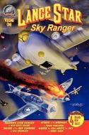 Lance Star - Sky Ranger di Bobby Nash edito da MICHAEL POLL PUB