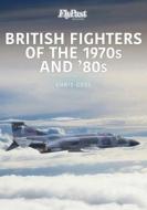 British Fighters of the 1970s and '80s di Chris Goss edito da CRECY PUB