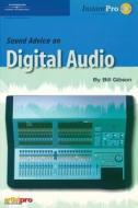 Sound Advice On Digital Audio di Bill Gibson edito da Cengage Learning, Inc