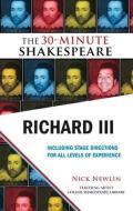 Richard III: The 30-Minute Shakespeare di William Shakespeare edito da NICOLO WHIMSEY PR