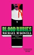 Blood Rubies di Michael Mcdowell, Dennis Schuetz, Axel Young edito da Valancourt Books
