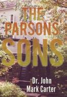 The Parsons' Son di John Mark Carter edito da Book Venture Publishing LLC