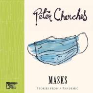 Masks di Cherches Peter Cherches edito da Pelekinesis
