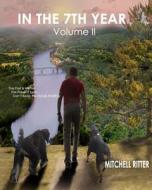 In the Seventh Year: Looking for Change di Mitchell Ritter edito da Createspace Independent Publishing Platform