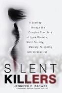 Silent Killers di Jennifer C Brower edito da LIGHTNING SOURCE INC