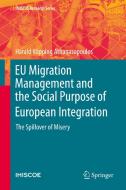 EU Migration Management and the Social Purpose of European Integration di Harald Köpping Athanasopoulos edito da Springer International Publishing
