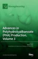 Advances in Polyhydroxyalkanoate (PHA) Production, Volume 3 edito da MDPI AG