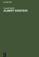 Albert Einstein di Leopold Infeld edito da De Gruyter