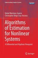 Algorithms of Estimation for Nonlinear Systems di Rafael Martínez-Guerra, Christopher Diego Cruz-Ancona edito da Springer-Verlag GmbH